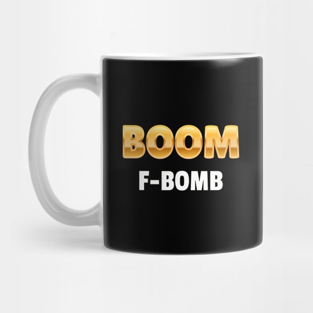 Boom F-Bomb by Axiomfox